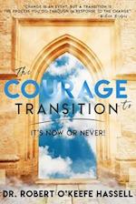 The Courage to Transition 