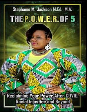 ThePowerOf5 Reclaiming Your Power After COVID, Racial Injustice and Beyond