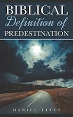 Biblical Definition of Predestination 