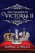 The Children of Victoria II: A Novella 