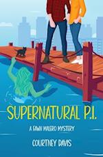 Supernatural P.I. : A Fawn Malero Mystery 