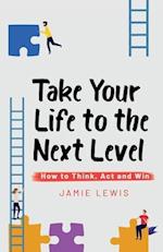 Take Your Life to the Next Level