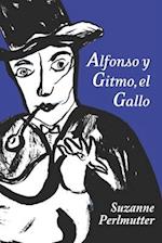 Alfonso Y Gitmo, El Gallo