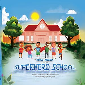 Mike Nero and the Superhero School