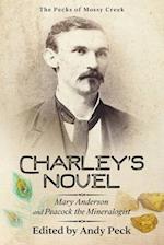 Charley's Novel: Mary Anderson and Peacock the Mineralogist, The Bad Luck of a Young Southern Girl 