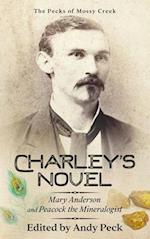 Charley's Novel: Mary Anderson and Peacock the Mineralogist, The Bad Luck of a Young Southern Girl 