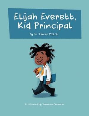 Elijah Everett, Kid Principal