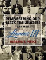 REMEMBERING OUR BLACK TRAILBLAZERS AND THEIR LEGACIES III 