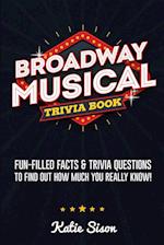 Broadway Musical Trivia Book