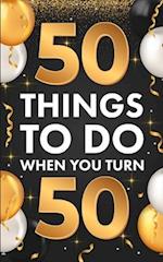 ¿50 Things To Do When You Turn 50
