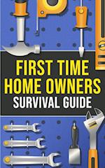 First-Time Homeowner's Survival Guide