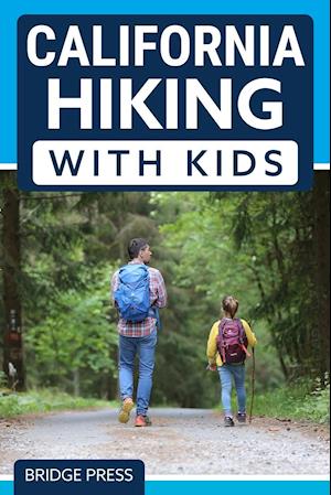 ¿California Hiking with Kids