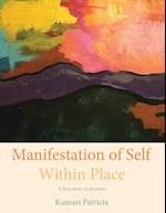 Manifestation of Self Within Place 