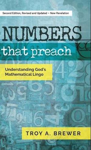 Numbers That Preach: Understanding God's Mathematical Lingo