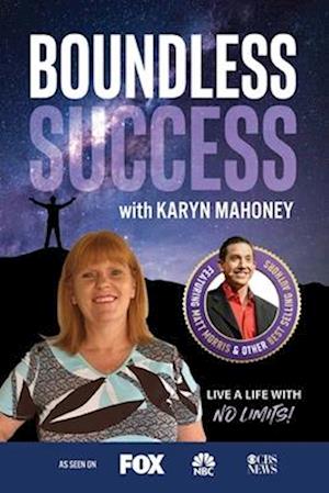 Boundless Success with Karyn Mahoney