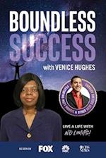 Boundless Success with Venice Hughes