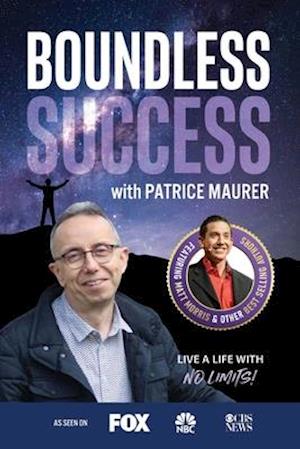 Boundless Success with Patrice Maurer