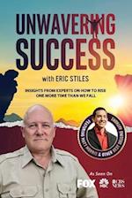 Unwavering Success with Eric Stiles 