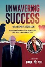 Unwavering Success with Henry Atchison 