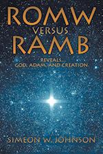 ROMW VS.RAMB Reveals, God, Adam and Creation 