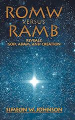 ROMW VS.RAMB Reveals, God, Adam and Creation 