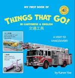 My First Book of Things That Go! in Cantonese & English: A Cantonese-English Picture Book 