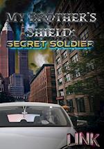 My Brother's Shield: Secret Soldier 