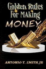 Golden Rules For Making Money 