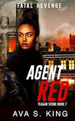 Agent Red- Fatal Revenge(Teagan Stone Book 7): A Thriller Action Adventure Crime Fiction 