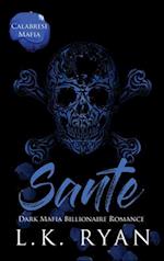 Sante: An Enemies to lovers Arranged Marriage Dark Mafia Billionaire Romance 