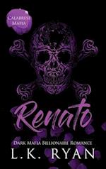 Renato: A Hate to love Marriage of Convenience Dark Mafia Billionaire Romance 