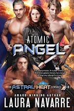 Atomic Angel: An Astral Heat Romance 
