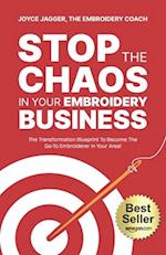 Stop The Chaos In Your Embroidery Business