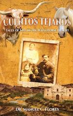 Cuentos Tejanos: Intriguing and Historical Tales of the Wild Horse Desert 