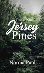 These Stunted Jersey Pines 