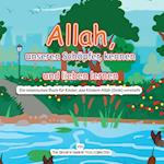 Allah, unseren Schöpfer, kennen und lieben lernen