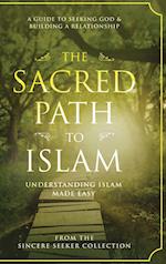 The Sacred Path to Islam