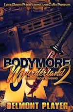 Bodymore Murderland 2 