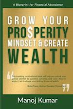 Grow your Prosperity Mindset and Create Wealth 