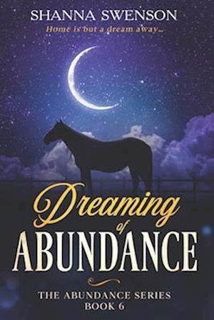 Dreaming of Abundance: The Abundance Series: Book 6