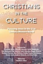 Christians in the Culture: Pursuing Jesus in the 21st Century Western World 