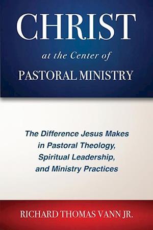 Christ at the Center of Pastoral Ministry