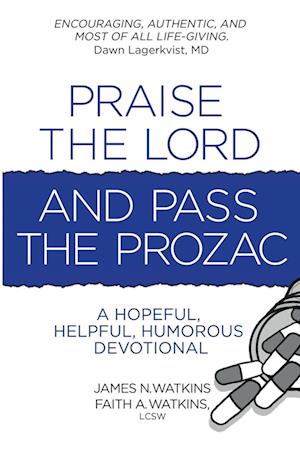 Praise the Lord and Pass the Prozac