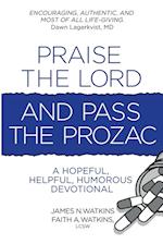 Praise the Lord and Pass the Prozac 