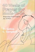 40 Weeks of Prayer for Moms-To-Be 