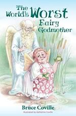 The World's Worst Fairy Godmother 