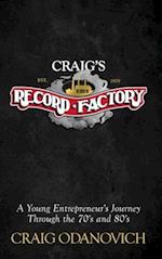 Craig's Record Factory: A Young Entrepreneur's Journey Through the 70's and 80's 