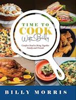 Time to Cook With Billy: Comfort Food to Bring Together Family and Friends 