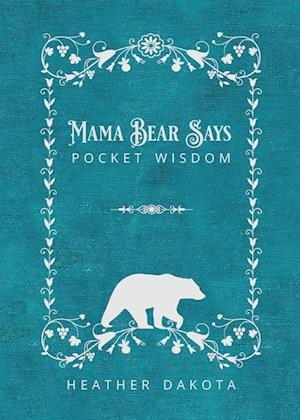 Mama Bear Says Pocket Wisdom