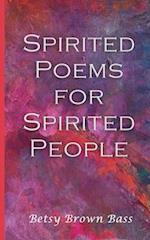 Spirited Poems for Spirited People 